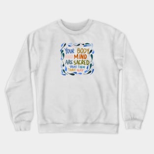 Your body Crewneck Sweatshirt